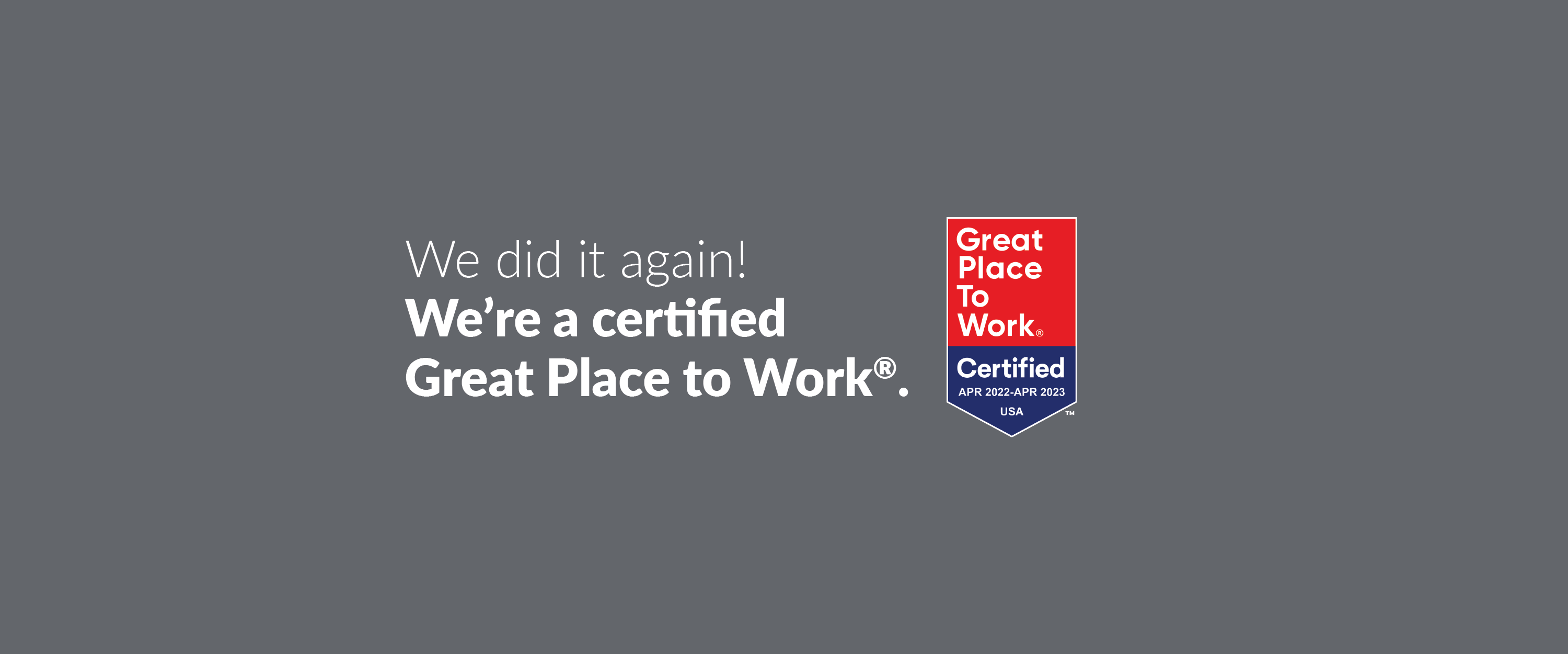 We're a Great Place to Work... AGAIN!